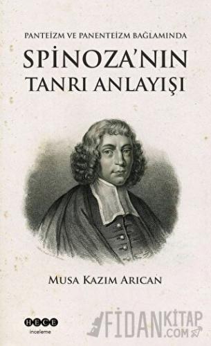 Spinoza'nın Tanrı Anlayışı Musa Kazım Arıcan