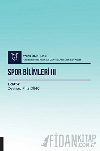 Spor Bilimleri III ( AYBAK 2022 Mart ) Zeynep Filiz Dinç