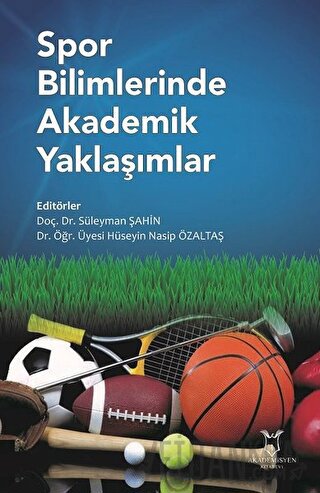 Spor Bilimlerinde Akademik Yaklaşımlar Hüseyin Nasip Özaltaş