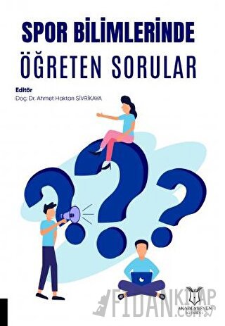 Spor Bilimlerinde Öğreten Sorular Ahmet Haktan Sivrikaya