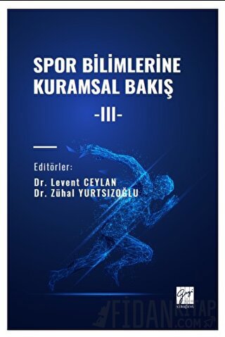 Spor Bilimlerine Kuramsal Bakış -III- Zühal Yurtsızoğlu