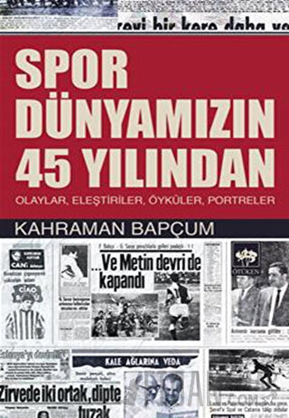 Spor Dünyamızın 45 Yılından Kahraman Bapçum