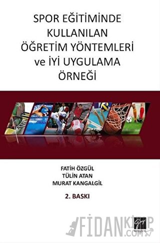 Spor Eğitiminde Kullanılan Öğretim Yöntemleri ve İyi Uygulama Örneği F