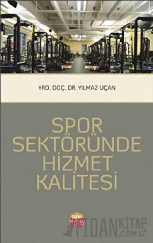 Spor Sektöründe Hizmet Kalitesi Yılmaz Uçan