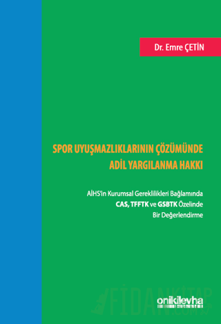 Spor Uyuşmazlıklarının Çözümünde Adil Yargılanma Hakkı: AİHS'in Kurums