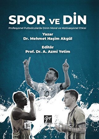 Spor ve Din Profesyonel Futbolcularda Dinin Moral ve Motivasyonel Etki