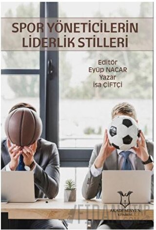 Spor Yöneticilerin Liderlik Stilleri İsa Çiftçi