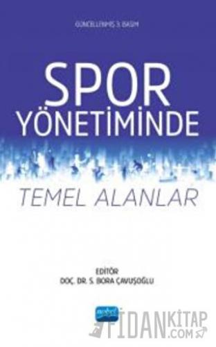 Spor Yönetiminde Temel Alanlar S. Bora Çavuşoğlu