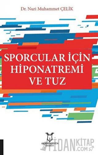 Sporcular İçin Hiponatremi ve Tuz Nuri Muhammet Çelik