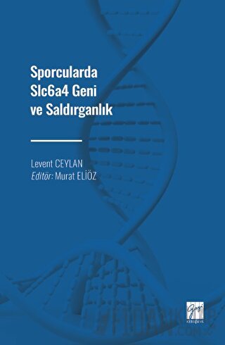 Sporcularda Slc6a4 Geni ve Saldırganlık Levent Ceylan