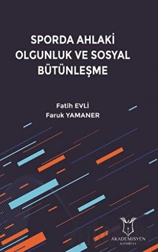 Sporda Ahlaki Olgunluk ve Sosyal Bütünleşme Faruk Yamaner