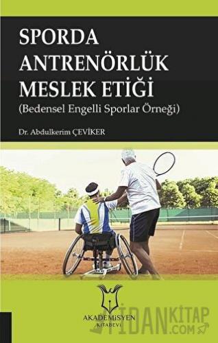 Sporda Antrenörlük Meslek Etiği Abdulkerim Çeviker