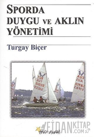 Sporda Duygu ve Aklın Yönetimi Turgay Biçer