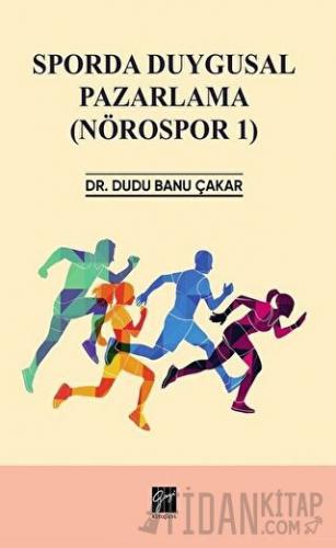 Sporda Duygusal Pazarlama (Nörospor 1) Dudu Banu Çakar