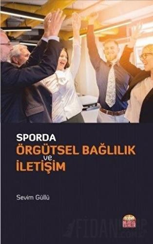 Sporda Örgütsel Bağlılık ve İletişim Sevim Güllü