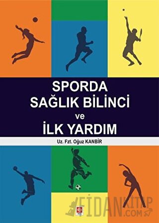 Sporda Sağlık Bilinci ve İlk Yardım Oğuz Kanbir