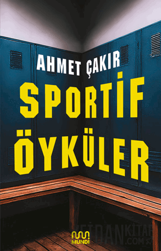 Sportif Öyküler Ahmet Çakır