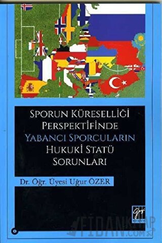 Sporun Küreselliği Perspektifinde Yabancı Sporcuların Hukuki Statü Sor