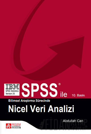 SPSS ile Bilimsel Araştırma Süresince Nicel Veri Analizi Abdullah Can