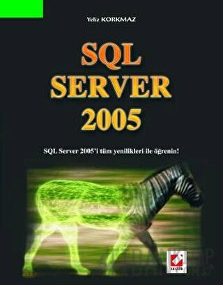 SQL Server 2005 Yeliz Korkmaz