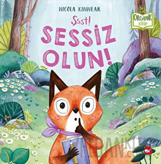 Şşşt! Sessiz Olun! (Ciltli) Nicola Kinnear