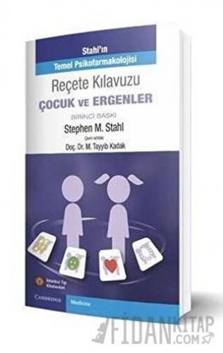 Stahl'ın Reçete Klavuzu Çocuk Ve Ergenler Stephen M. Stahl