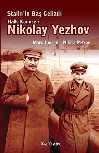 Stalin’in Baş Celladı Halk Komiseri Nikolay Yezhov Marc Jansen