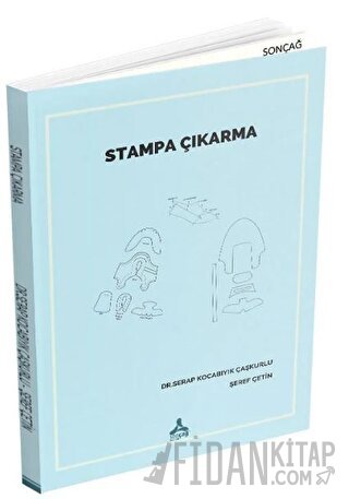 Stampa Çıkarma Serap Kocabıyık Çaşkurlu