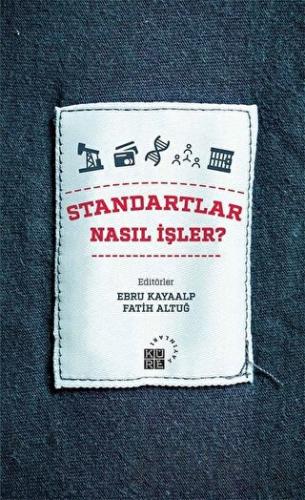 Standartlar Nasıl İşler? Ebru Kayaalp