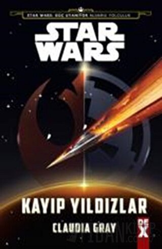 Star Wars - Kayıp Yıldızlar Claudia Gray