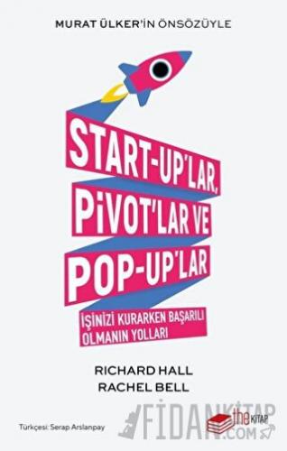 Start-up'lar, Pivot'lar ve Pop-up'lar Richard Hall