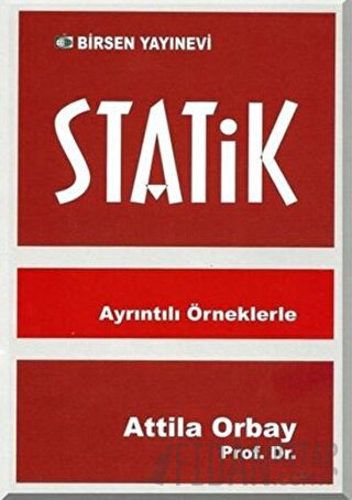 Statik - Ayrıntılı Örneklerle Attila Orbay