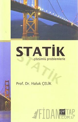 Statik Çözümlü Problemlerle Haluk Çelik