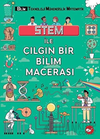 STEM İle Çılgın Bir Bilim Macerası Colin Stuart