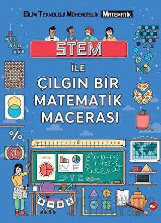 Stem ile Çılgın Bir Matematik Macerası Colin Stuart