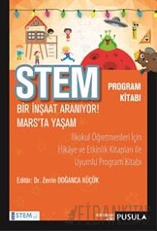 STEM Program Kitabı: Bir İnşaat Aranıyor! - Mars'ta Yaşam Zerrin Doğan