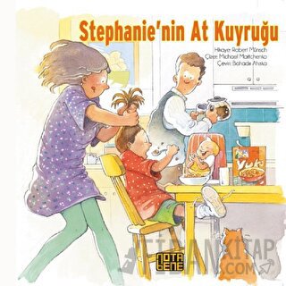 Stephanie’nin At Kuyruğu Robert Munsch