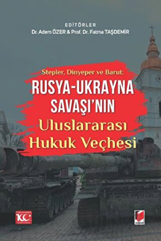 Stepler, Dinyeper ve Barut: Rusya - Ukrayna Savaşı'nın Uluslararası Hu