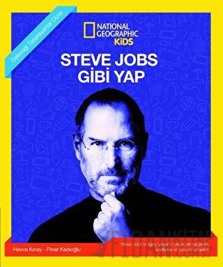 Steve Jobs Gibi Yap - National Geographic Kids Havva Kınay