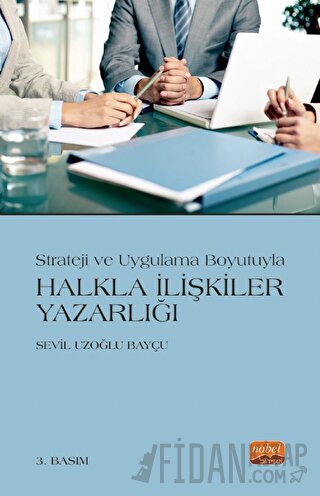 Strateji ve Uygulama Boyutuyla Halkla İlişkiler Yazarlığı Sevil Bayçu