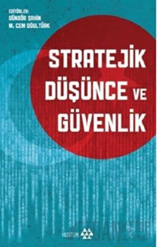 Stratejik Düşünce ve Güvenlik Güngör Şahin