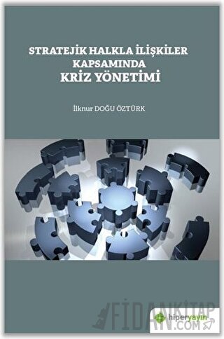 Stratejik Halkla İlişkiler Kapsamında Kriz Yönetimi İlknur Doğu Öztürk