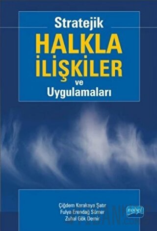 Stratejik Halkla İlişkiler ve Uygulamaları Çiğdem Karakaya Şatır