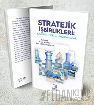 Stratejik İşbirlikleri: Kavram, Teori ve Uygulamalar Rukiye Sönmez