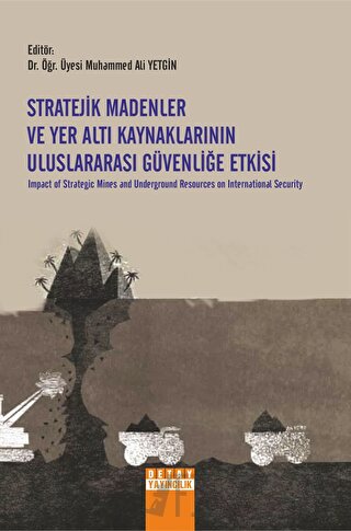 Stratejik Madenler Ve Yer Altı Kaynaklarının Uluslararası Güvenliğe Et