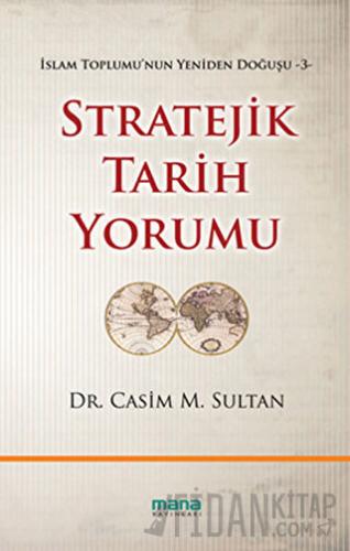 Stratejik Tarih Yorumu Casim M. Sultan