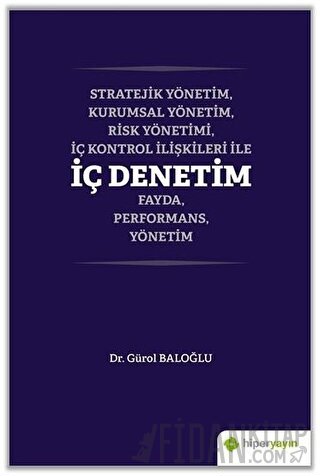 Stratejik Yönetim, Kurumsal Yönetim, Risk Yönetimi, İç Kontrol İlişkil