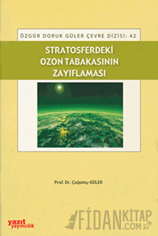 Stratosferdeki Ozon Tabakasının Zayıflaması Çağatay Güler