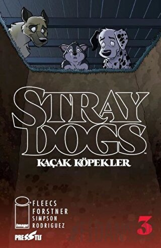 Stray Dogs - Kaçak Köpekler Sayı 3 (Kapak A) Tony Fleecs