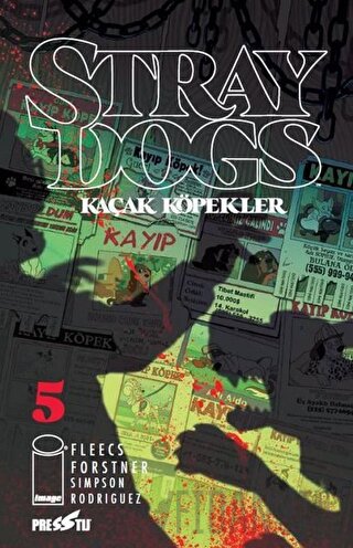 Stray Dogs - Kaçak Köpekler Sayı 5 (Kapak A) Tony Fleecs